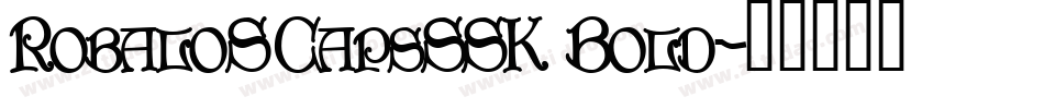RobaloSCapsSSK Bold字体转换